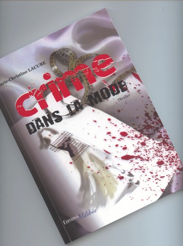 Crime dans la mode,Marie-Christine Lacube,Editions Mélibée